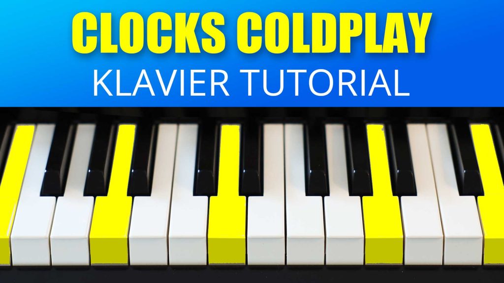 Coldplay Clocks Klavier Tutorial Deutsch